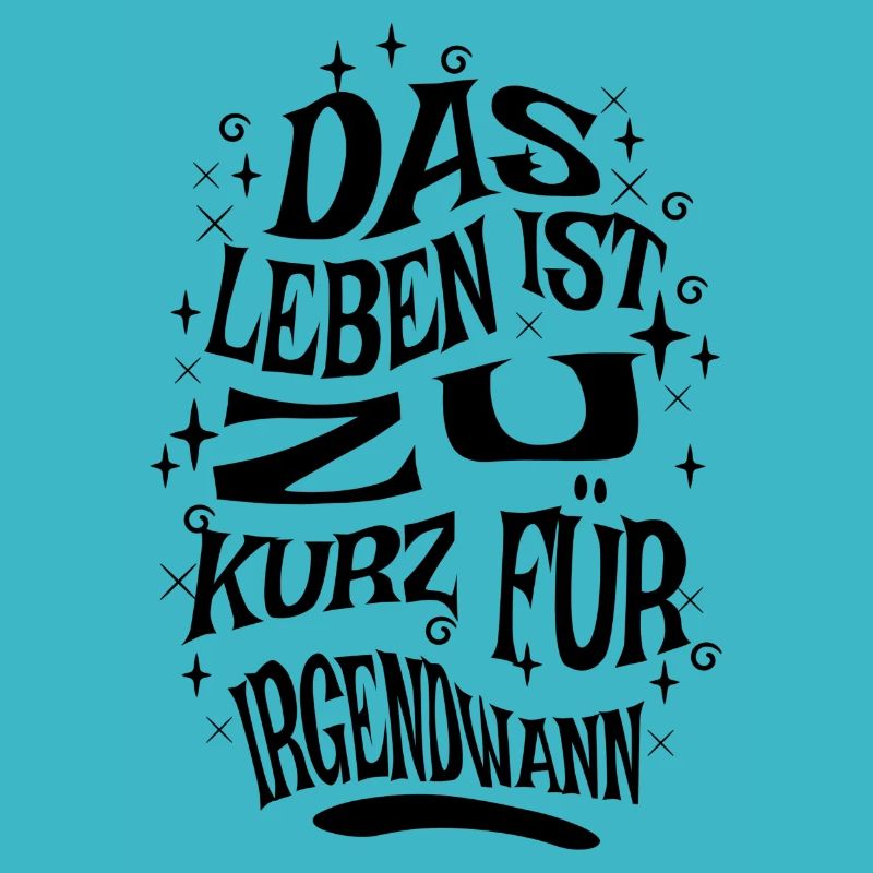 Spruch - La vie...