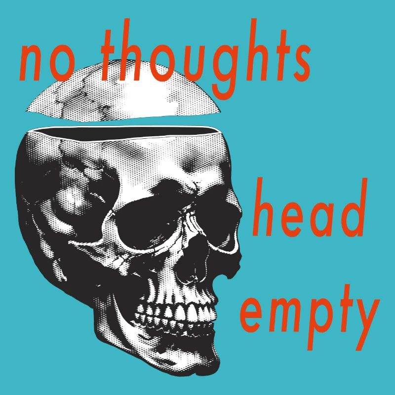 no thoughts