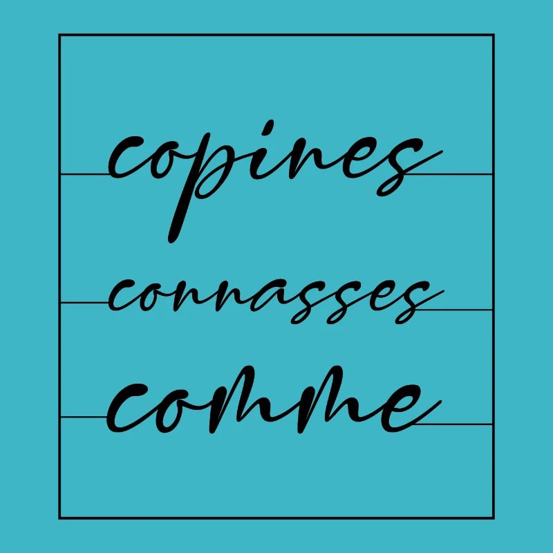 copines comme connasses