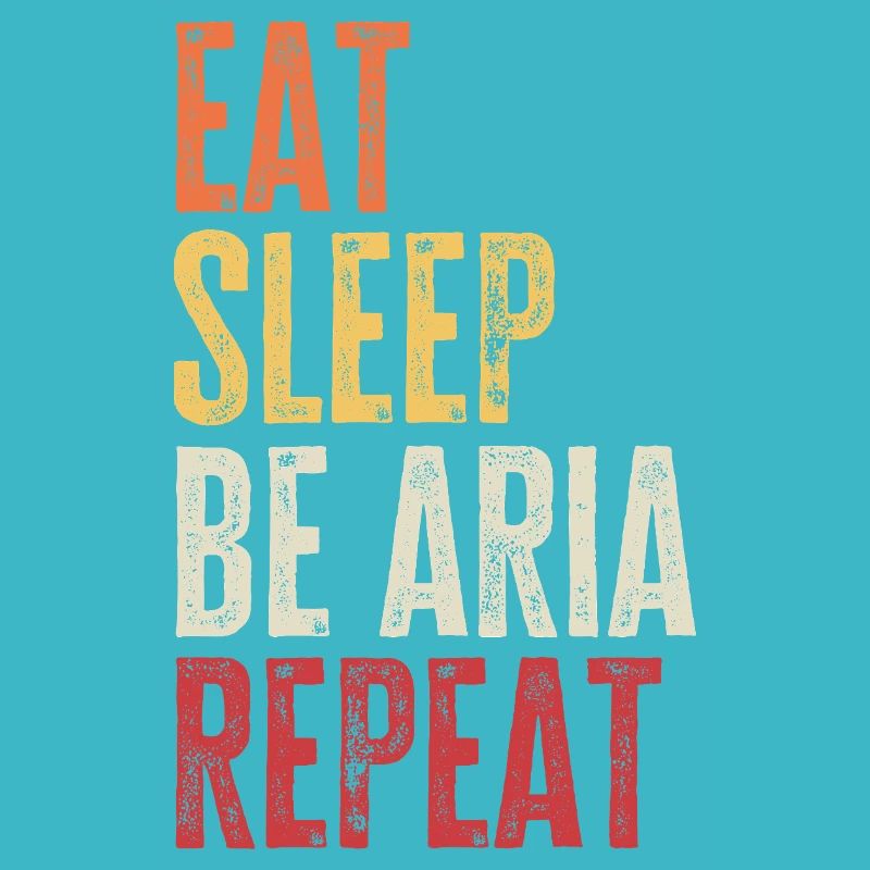 Eat Sleep Be Aria Repeat Retro Name