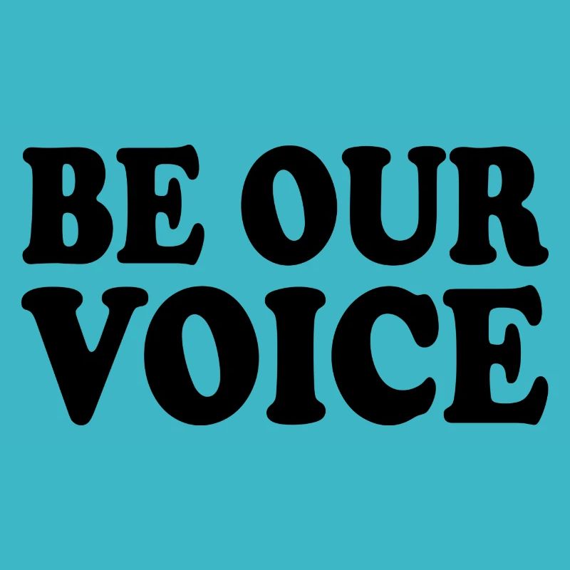 Be our voice