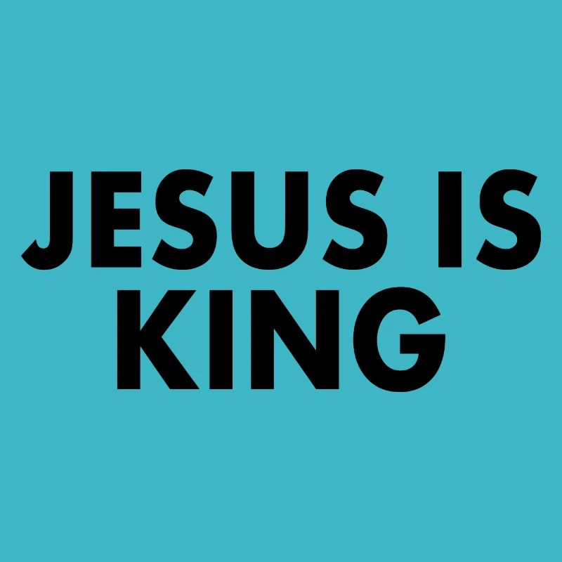 Jesus is king