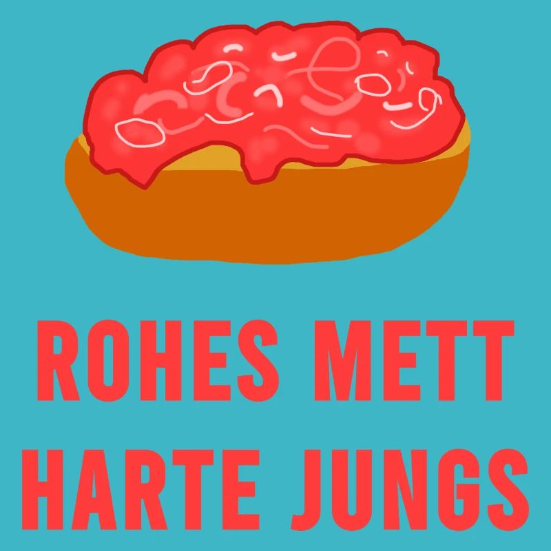 Rohes Mett Harte Jungs