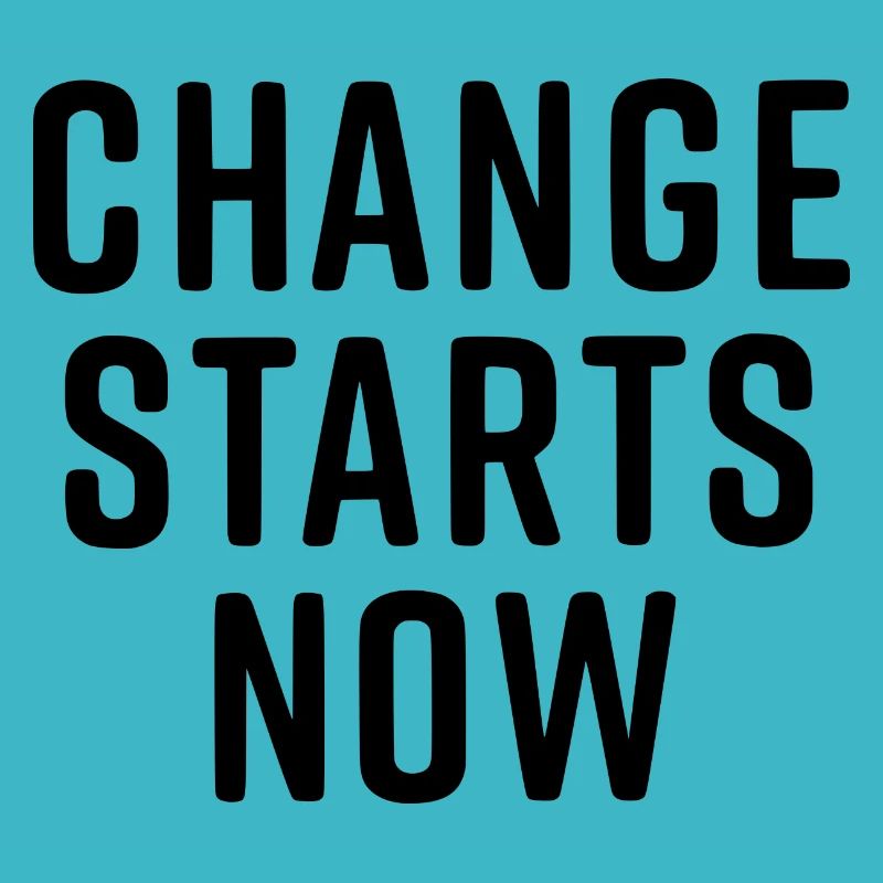 change starts now
