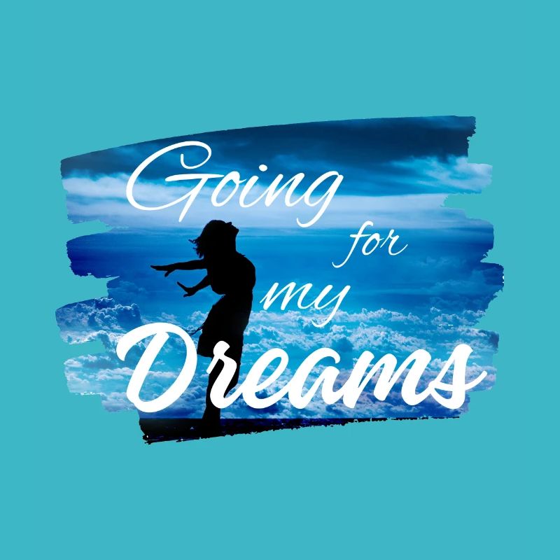 Going for my Dreams