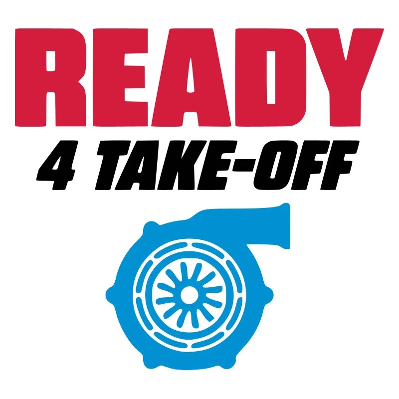 READY FOR 4 TAKE OFF - TURBO BOOST