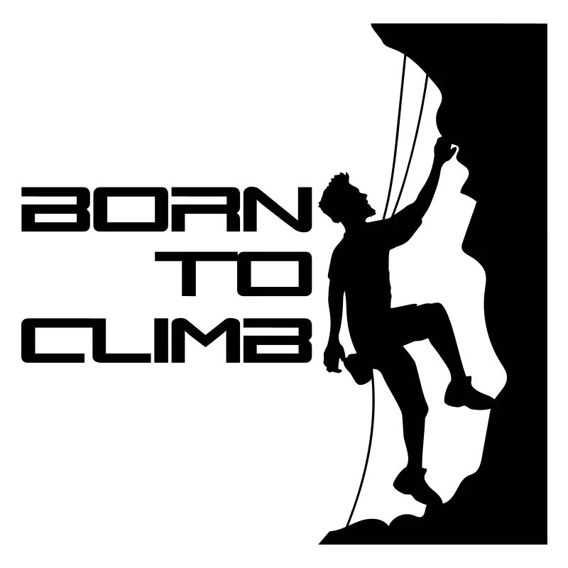 text born to climb born steep wall climber k