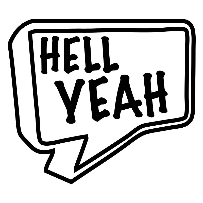 hell yeah