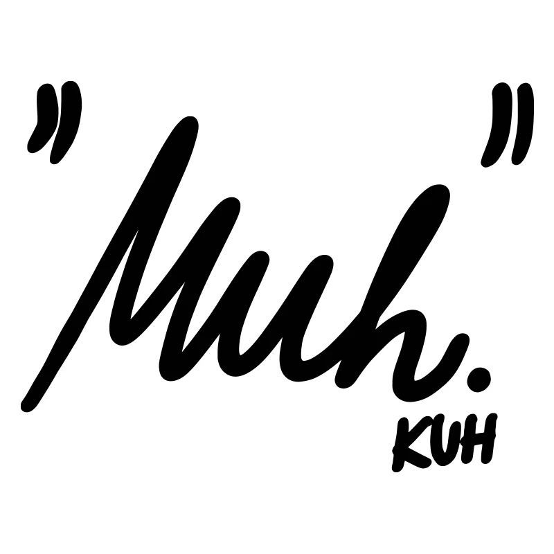 "Muh"