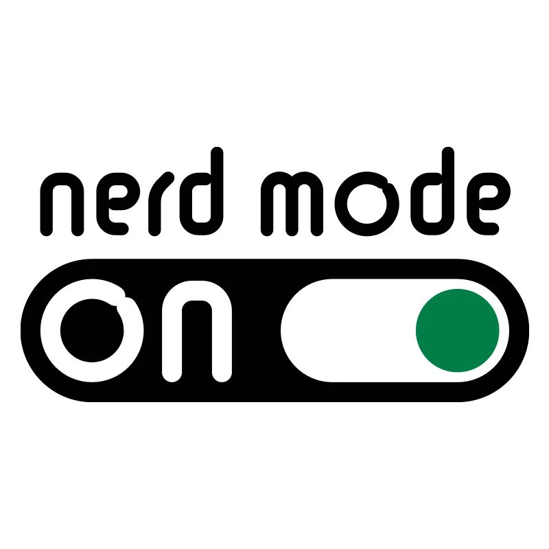 Nerd Mode On (Geek / Computer Freak)