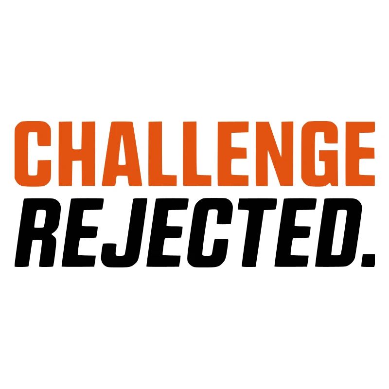 CHALLENGE REFUSEE / REJETÉE