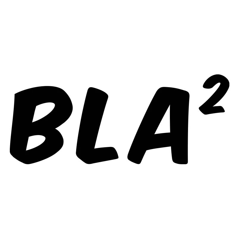 Bla Bla - Bla ²