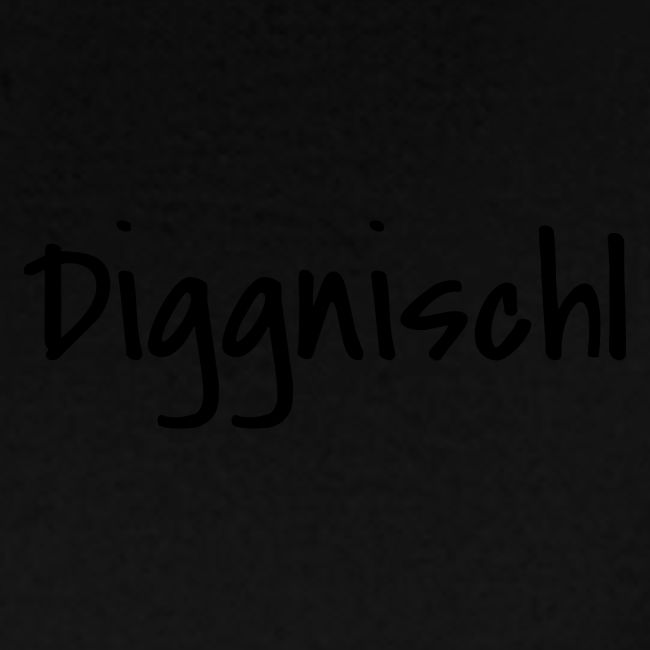 diggnischl
