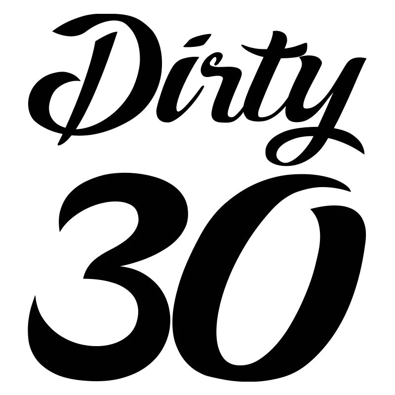dirty 30