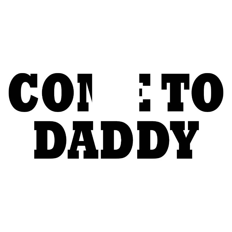 come to daddy