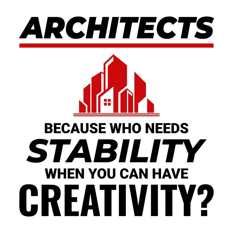 Architects: Embrace Creativity over Stability