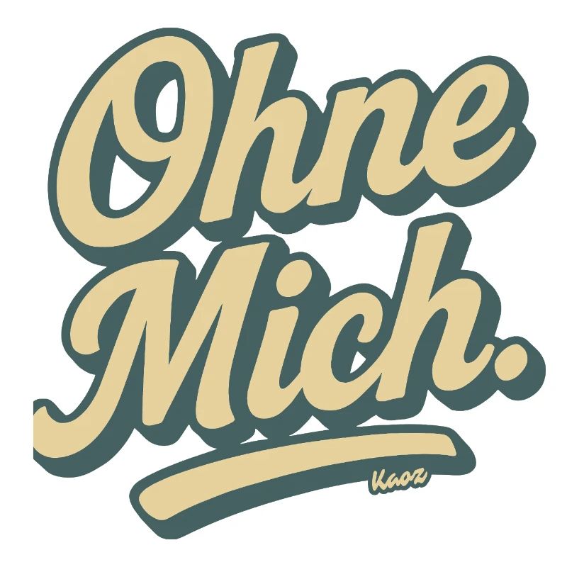 Ohne Mich Retro Script