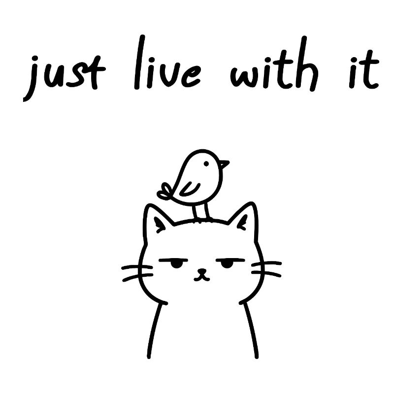 Vis avec, drôle de déclaration de chat