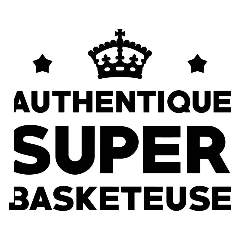 Authentique Super Basketeuse