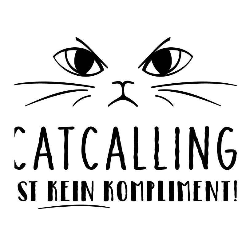 Catcalling ist kein Kompliment!