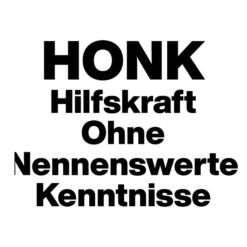 HONK AUXILIARY ILL WITHOUT NERWERT KNOWLEDGE. SARCASM