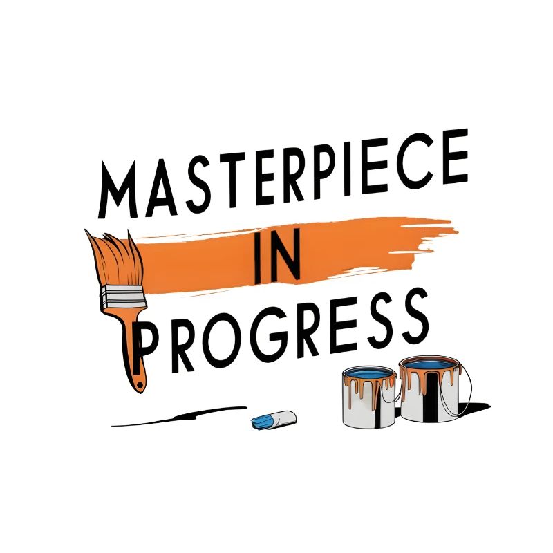 Masterpiece in Progress