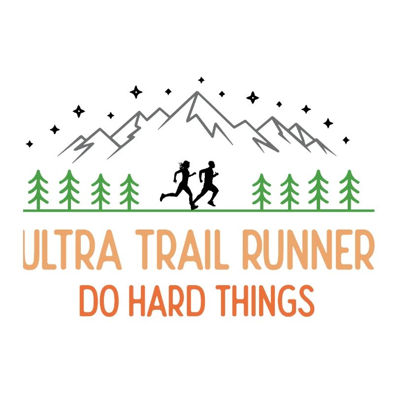 Ultra Trail Runner - Faites des choses difficiles