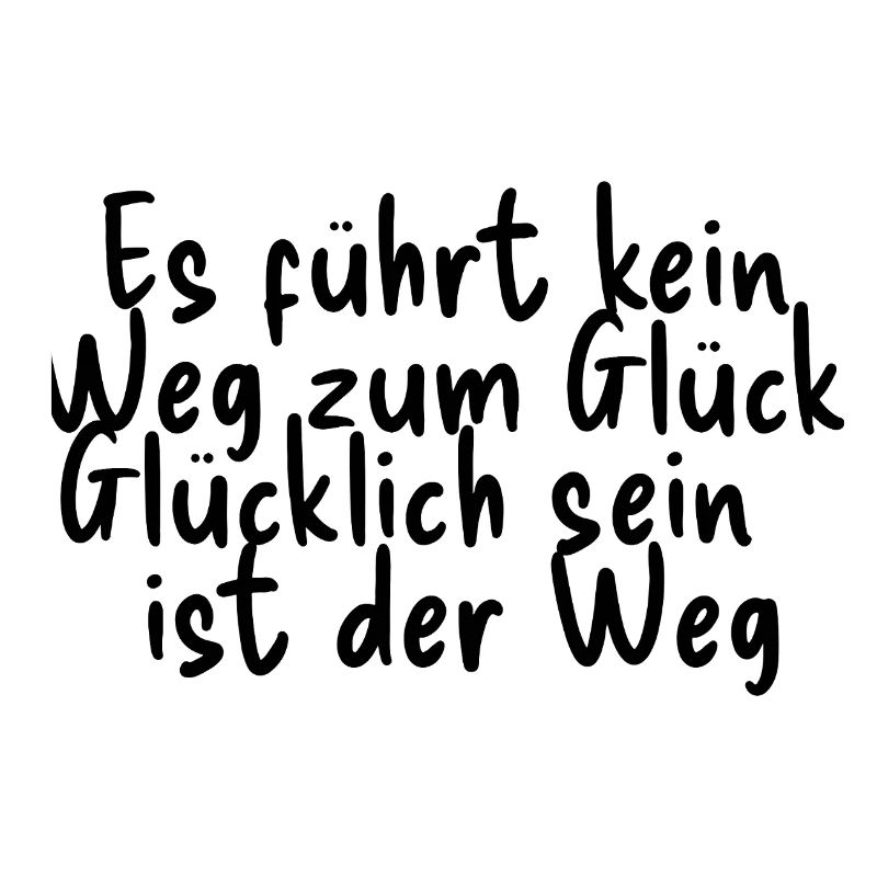 Glück ist der Weg