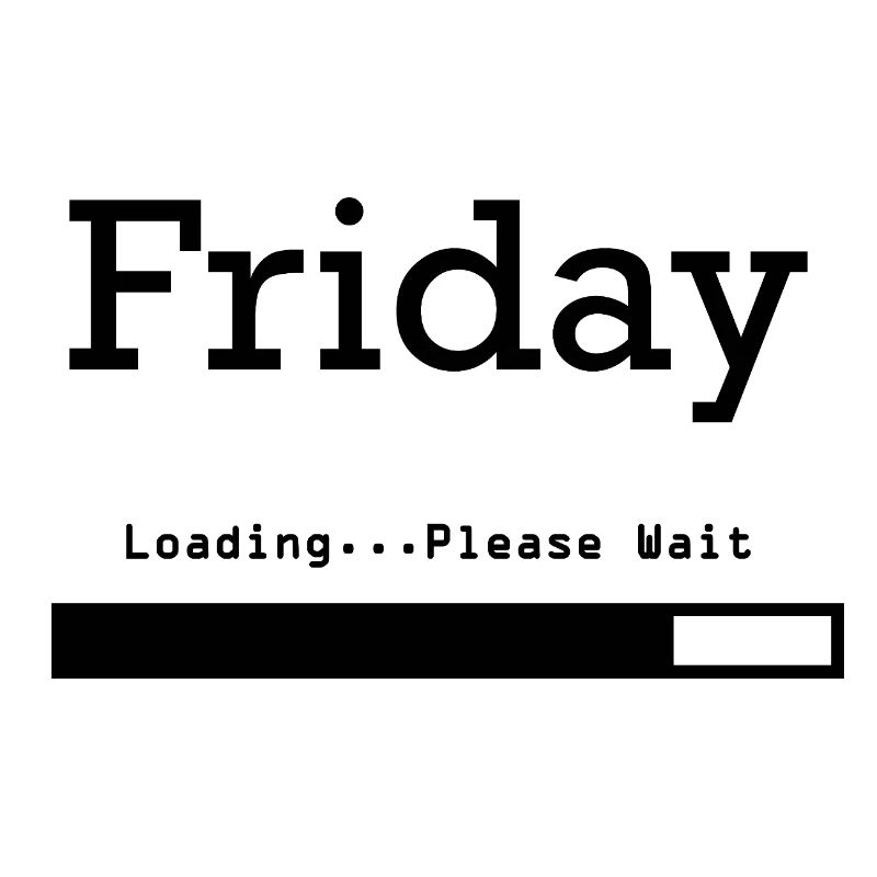 Friday Loading: Endlich Freitag & Wochenende