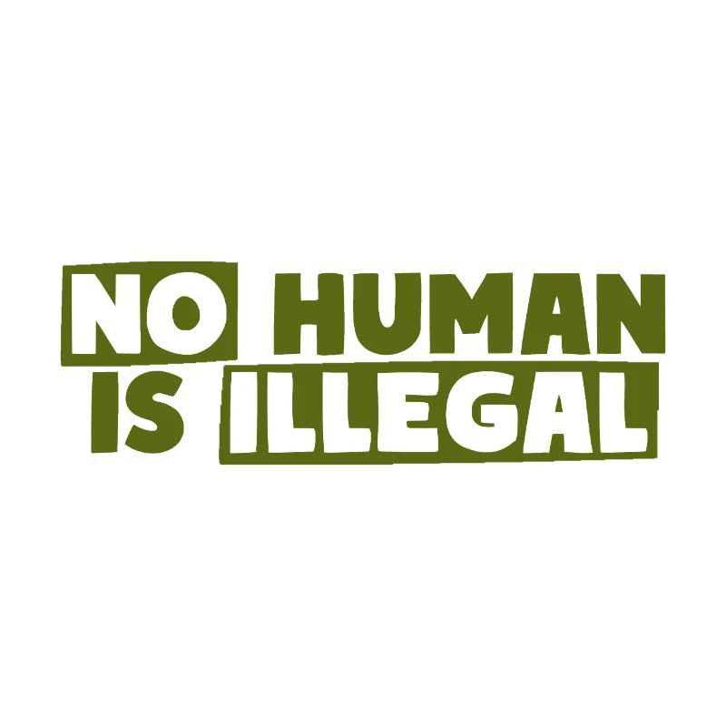 No Human Is Illegal