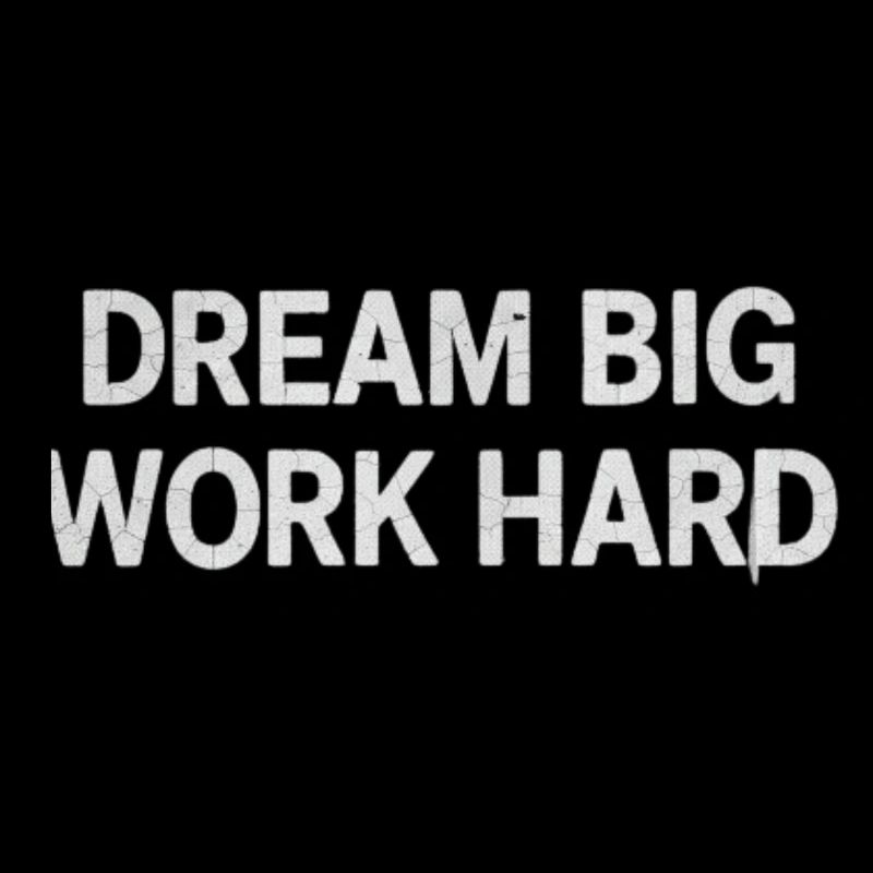 Träum groß, arbeite hart – Mutige Motivation Typografie