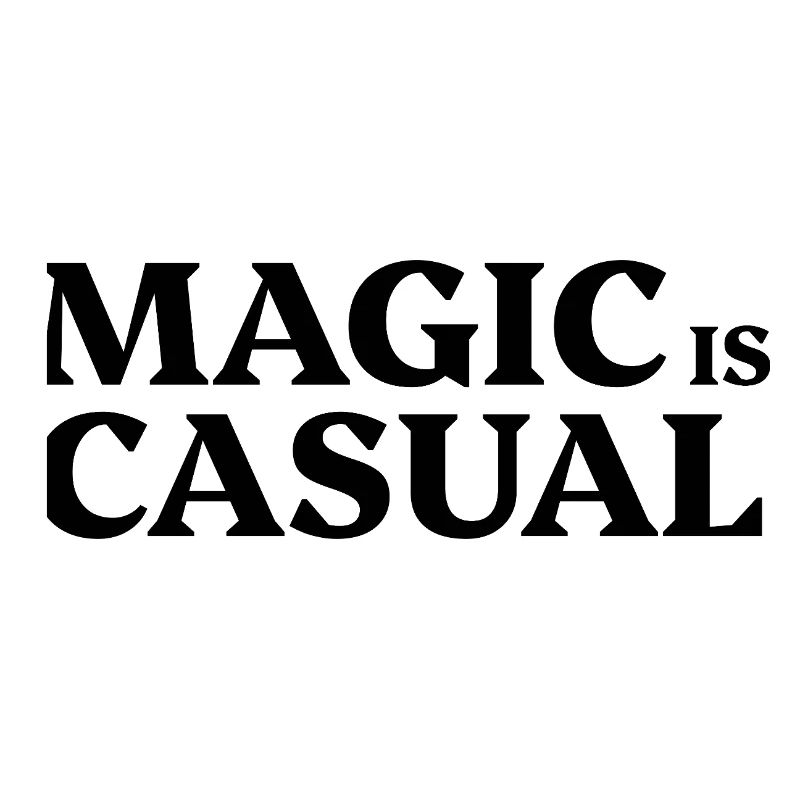 Magic is casual