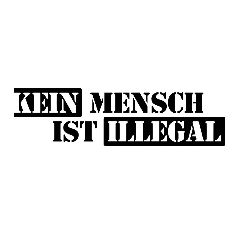 No One Is Illegal - Migration - Illegality