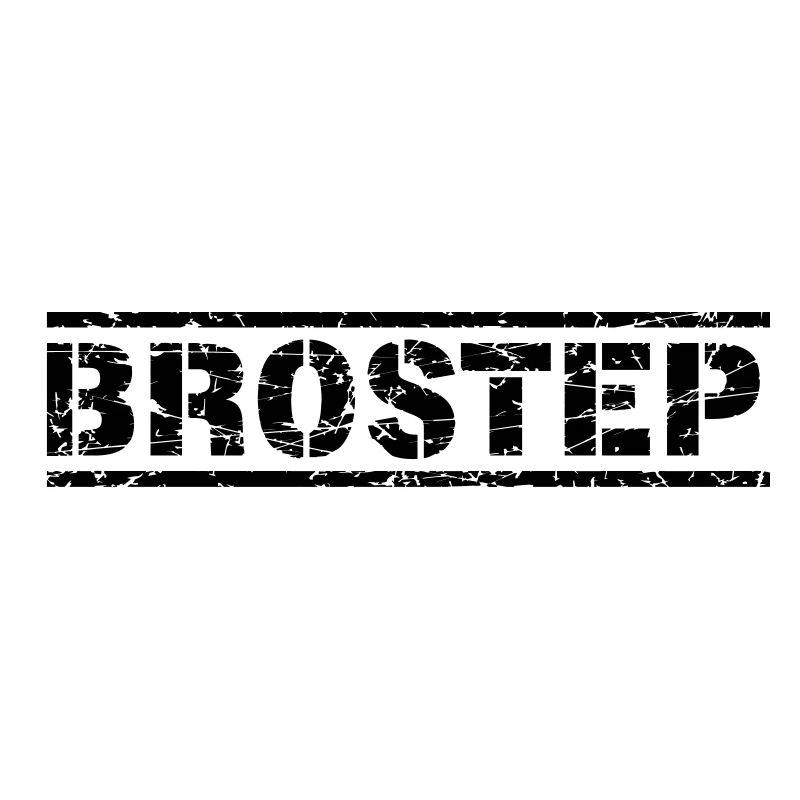 Brostep