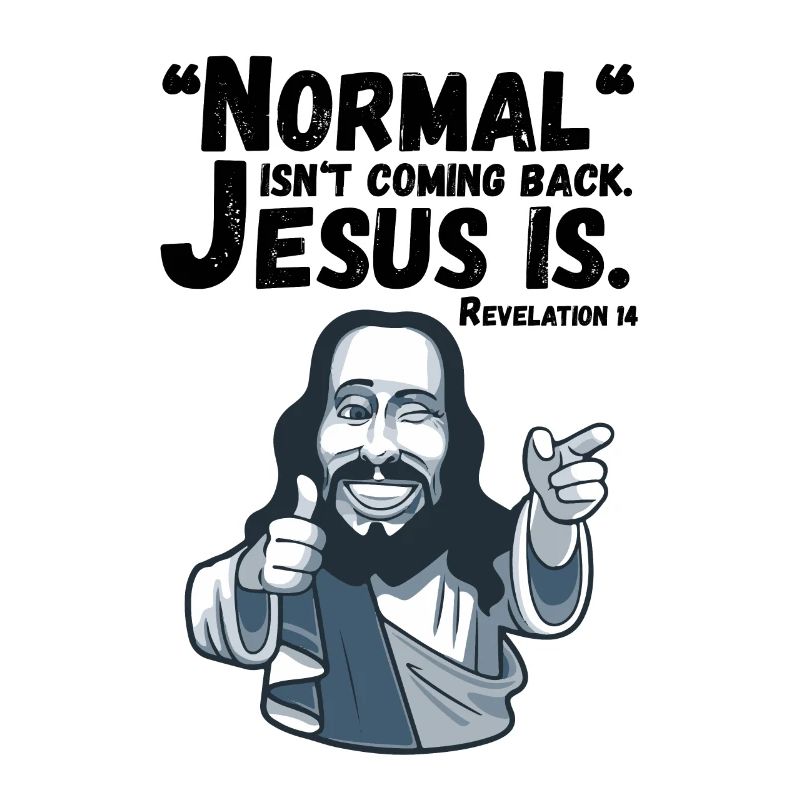 La normalité ne revient pas, Jésus l’est. Révélation