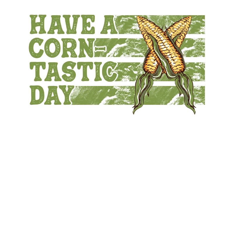 Have a corntastic day