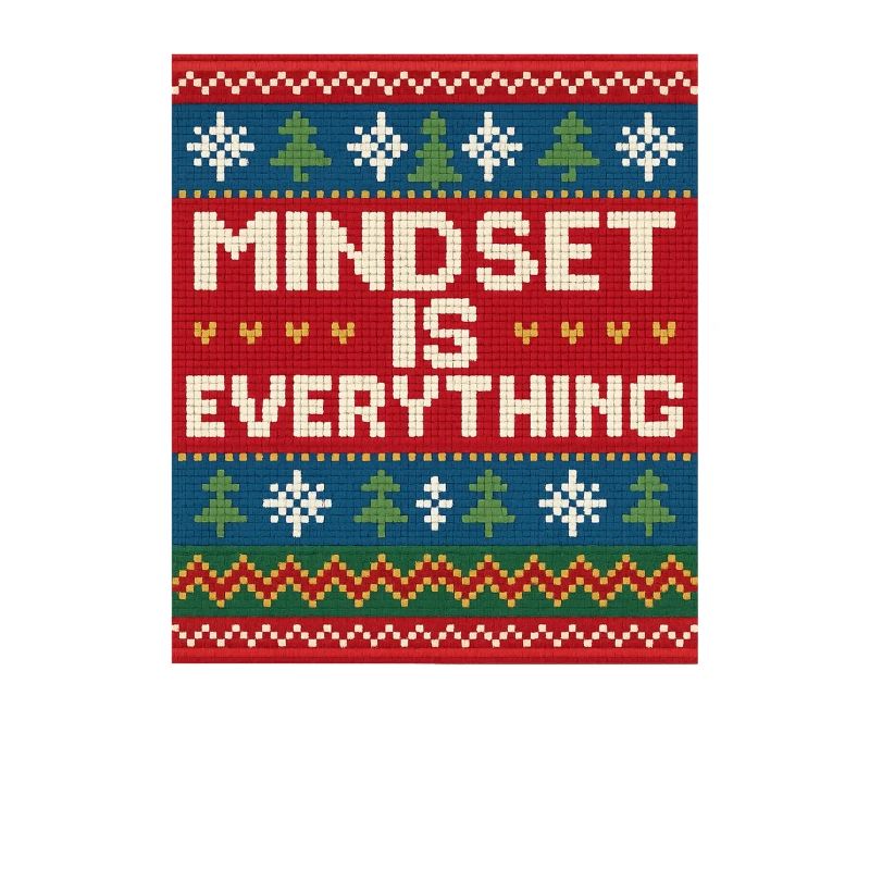 Mindset Is Everything, Xmas Style, Motivational 