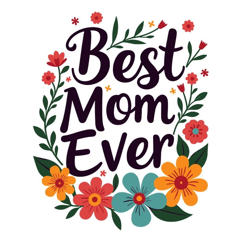 Best Mom Ever Muttertag Blumen
