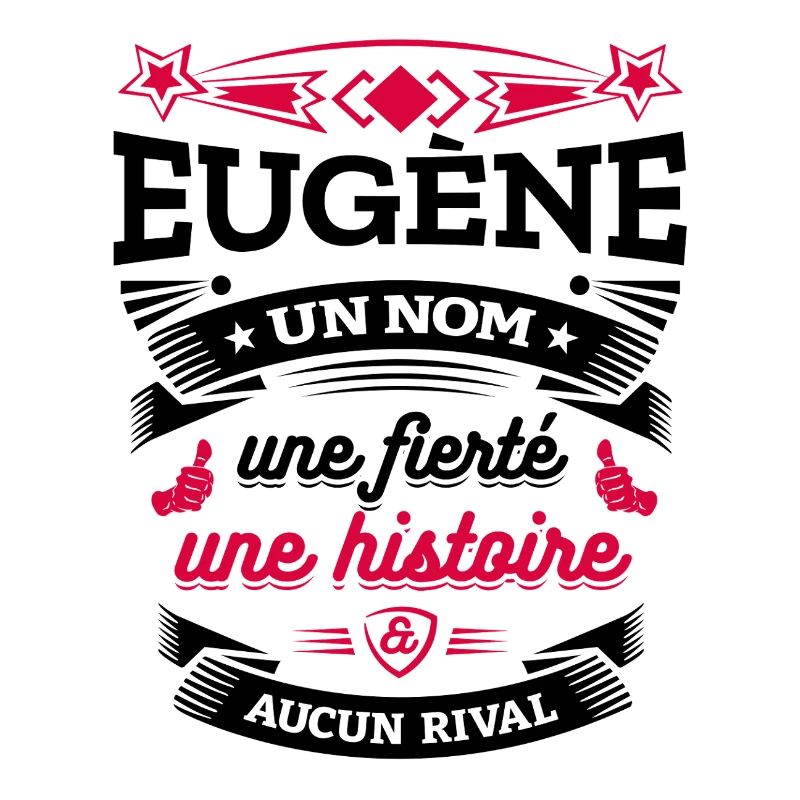 EUGÈNE UN NOM UNE FIERTÉ AUCUN RIVAL