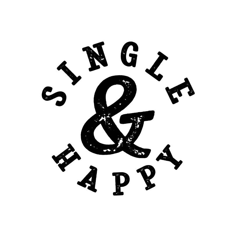 Single und Happy Witziger Single Spruch