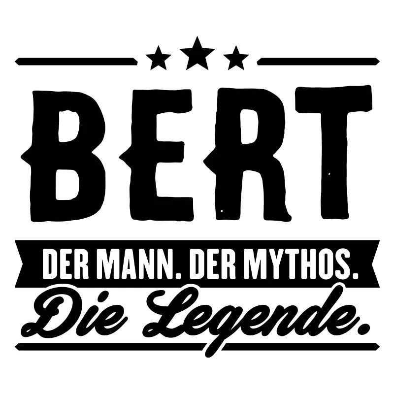 Man Myth Legend Bert