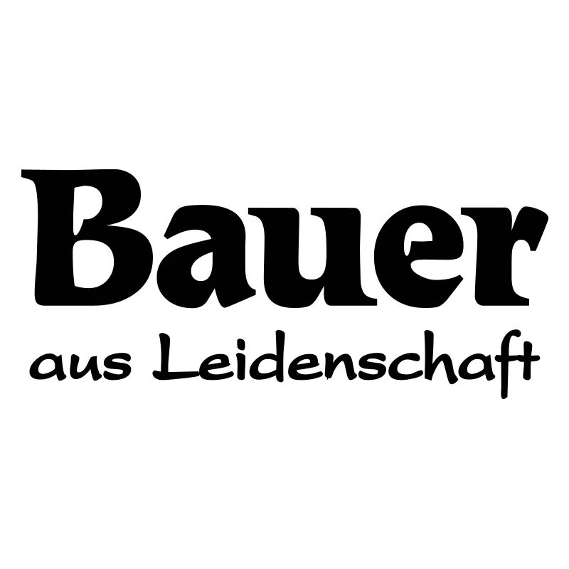 Bauer-aus leidenschaft
