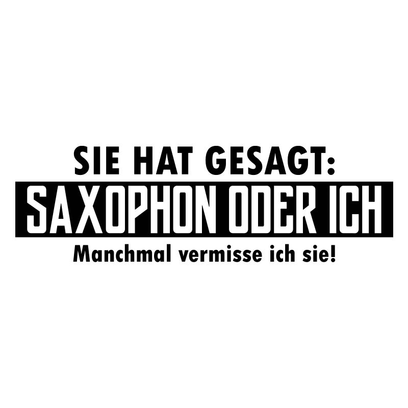 saxophon oder ich