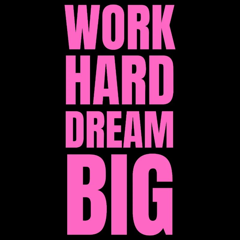 Motivation Work Hard Dream Groß neon pink