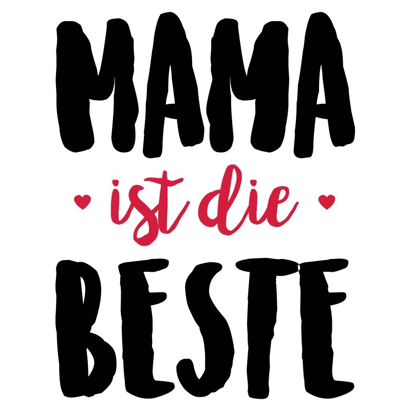 Mama ist die Beste