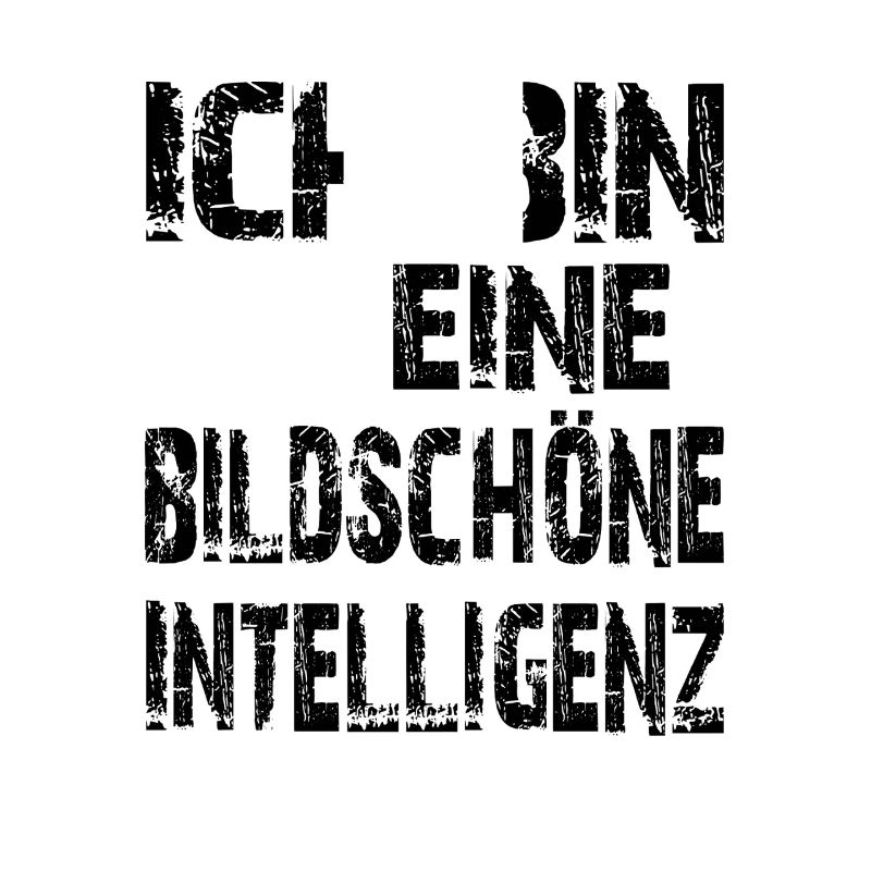 KI Spruch Ich bin eine bildschöne Intelligenz