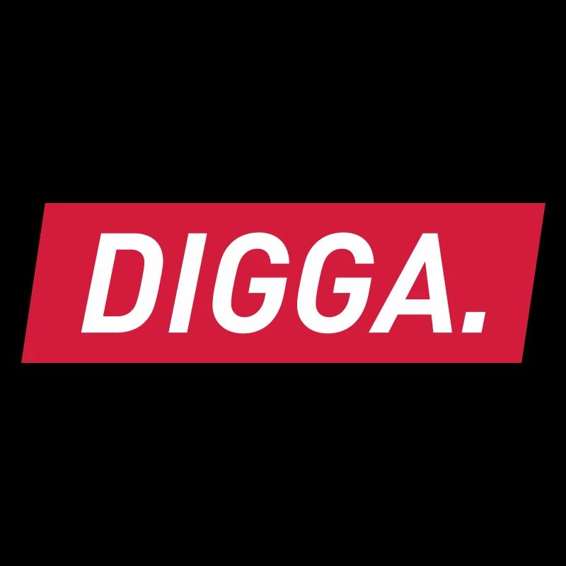 Digga.