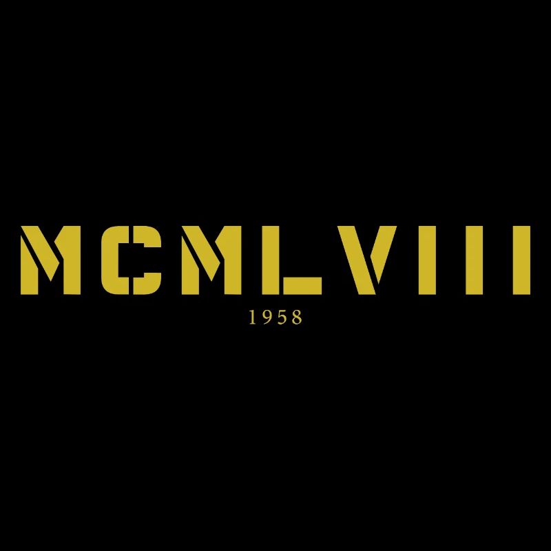 With Roman numerals MCMLVIII - 1958