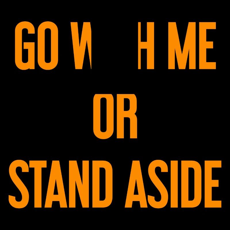 Geh mit oder beiseite