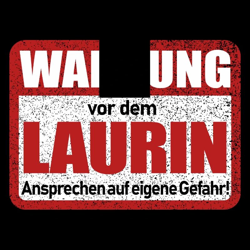 Laurin Name Lustiges Warnschild